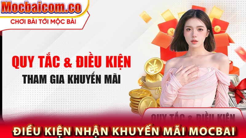 Điều kiện để nhận khuyến mãi mocbai 